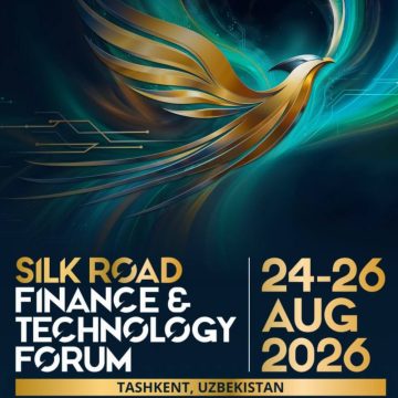 В Ташкенте пройдет первый Silk Road Finance & Technology Forum